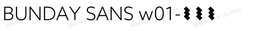 BUNDAY SANS w01字体转换